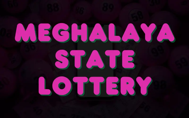 meghalaya state lottery